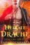 [Dragon Lovers 01] • Heirate Mich Nicht, Drache